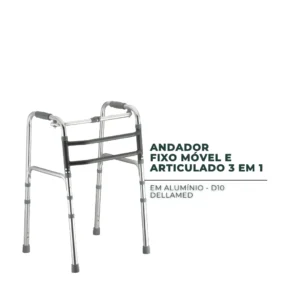 Andador Fixo, Móvel e Articulado 3 em 1 – D10 | Dellamed